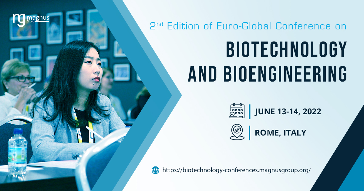 2nd Edition of Euro-Global Conference on Biotechnology and Bioengineering
