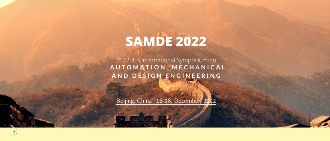 【Springer出版】2022年第四届自动化 机械与设计工程国际研讨会(SAMDE 2022)