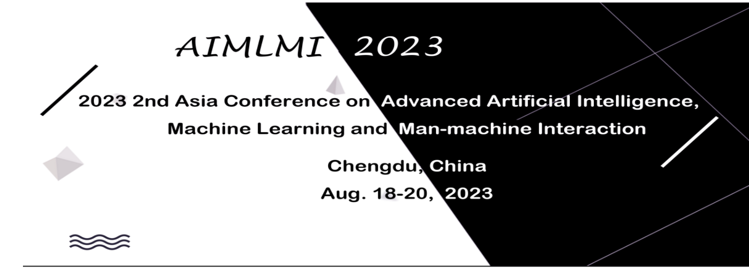 2023年第二届亚洲先进人工智能、机器学习和人机交互国际会议
